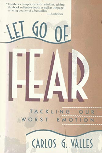 Imagen de archivo de Let Go of Fear: Tackling Our Worst Emotion a la venta por Wonder Book