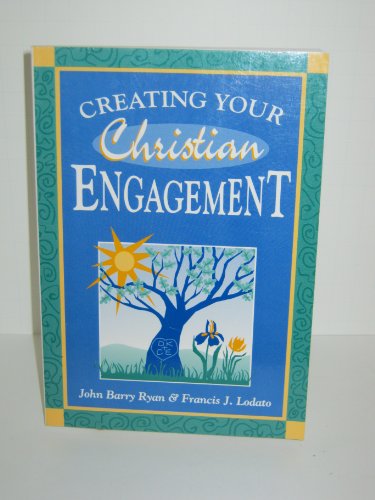 Beispielbild fr Creating Your Christian Engagement zum Verkauf von Better World Books