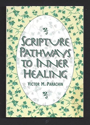 Beispielbild fr Scripture Pathways to Inner Healing zum Verkauf von Wonder Book