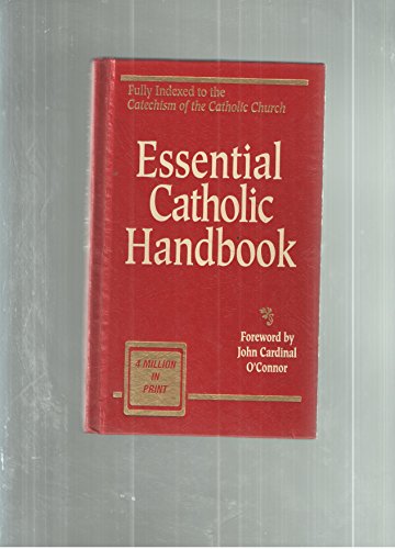 Stock image for Essential Catholic Handbook: Fully Indexed to the Catechism of the Catholic Church for sale by UHR Books
