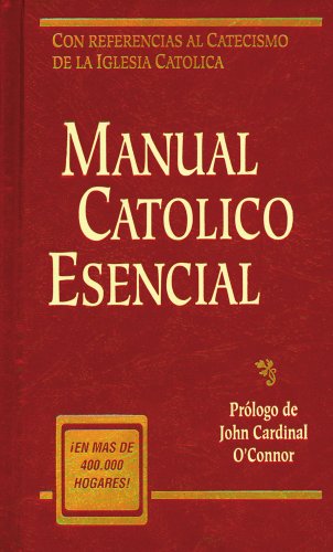 Stock image for Manual Catolico Esencial: Con Referencias al Catecismo de la Iglesia Catolica for sale by THE OLD LIBRARY SHOP