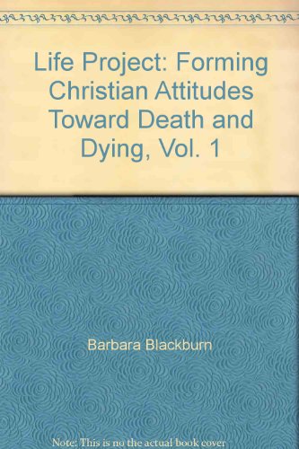 Stock image for The Life Project: Forming Christian Attutudes Toward Death and Dying, Grades K-2 for sale by UHR Books