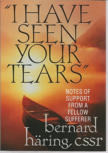 Beispielbild fr I Have Seen Your Tears: Notes of Support from a Fellow Sufferer zum Verkauf von Wonder Book