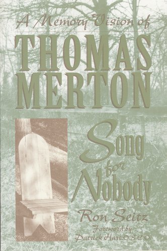 Stock image for Song for Nobody: A Memory Vision of Thomas Merton for sale by Ergodebooks