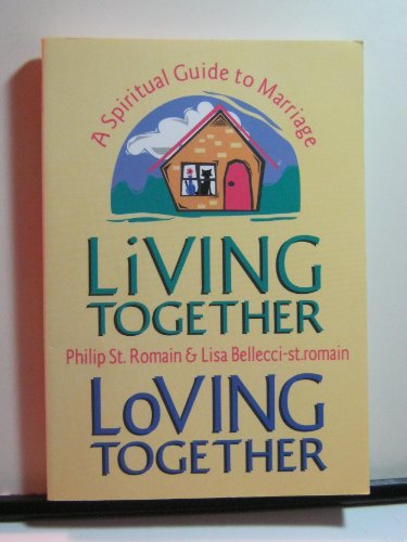 Stock image for Living Together, Loving Together: A Spiritual Guide to Marriage for sale by Wonder Book