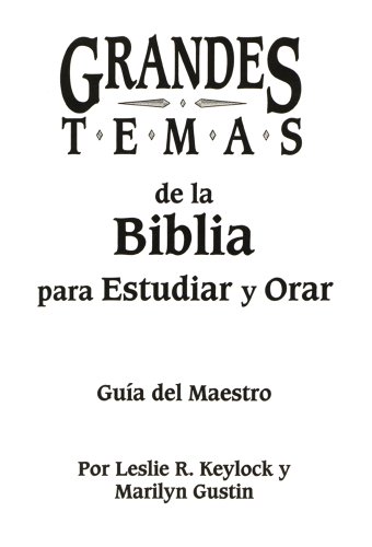 9780892437924: Grandes temas de la Biblia para Estudiar y Orar: Gua del Maestro (Spanish Edition)