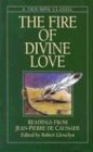 Imagen de archivo de The Fire of Divine Love: Readings from Jean-Pierre de Caussade a la venta por ThriftBooks-Atlanta