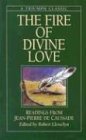Stock image for The Fire of Divine Love: Readings from Jean-Pierre de Caussade for sale by ThriftBooks-Atlanta