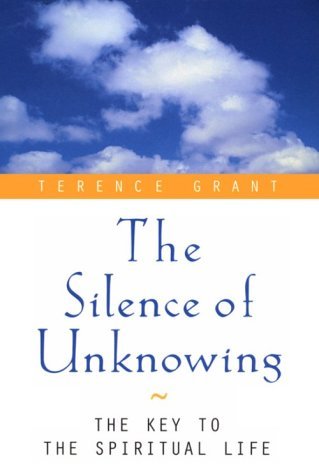 Beispielbild fr The Silence of Unknowing: The Key to the Spiritual Life zum Verkauf von Ergodebooks