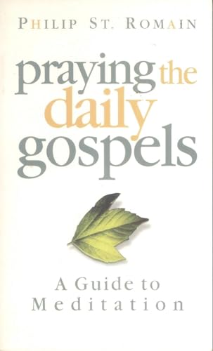 Beispielbild fr Praying the Daily Gospels: A Guide to Meditation zum Verkauf von Wonder Book