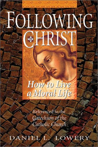 Beispielbild fr Following Christ: How to Live a Moral Life zum Verkauf von Gulf Coast Books
