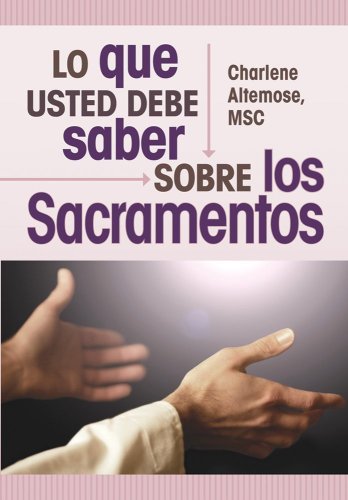 9780892438570: Lo que usted necesita saber sobre los sacramentos (WYSKA) (Spanish Edition)