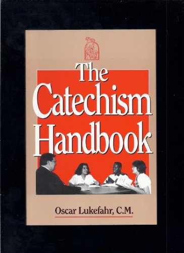 Stock image for The Catechism Handbook for sale by SecondSale