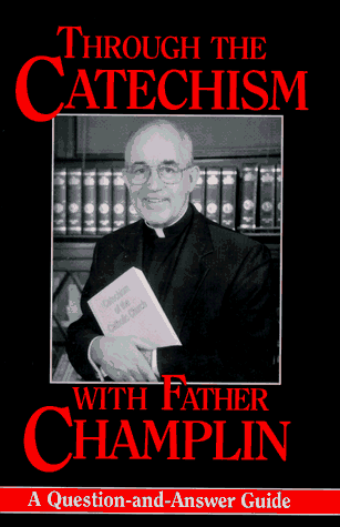 9780892439072: Through the Catechism With Father Champlin