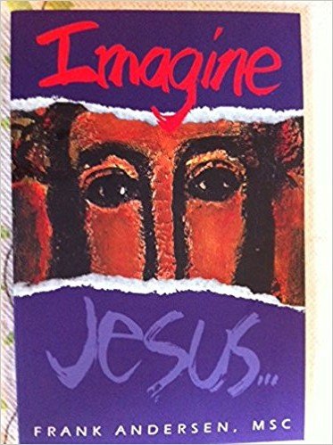 Stock image for Imagine Jesus-- for sale by Blue Vase Books