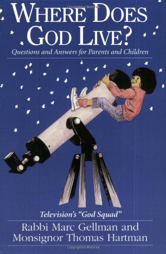 Stock image for Where Does God Live? : Questions and Answers for Parents and Children for sale by Better World Books