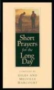 Stock image for Short Prayers for the Long Day for sale by Orion Tech