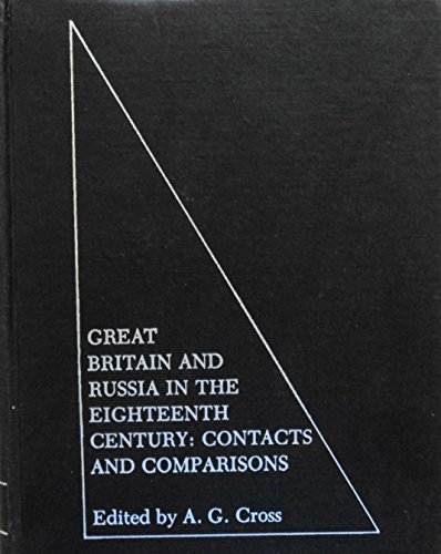 Stock image for Great Britain and Russia in the eighteenth century; contacts and comparisons. Proceedings of an international conference held at the University of East Anglia, Norwich, England, 11-15 July 1977 for sale by Hammer Mountain Book Halls, ABAA