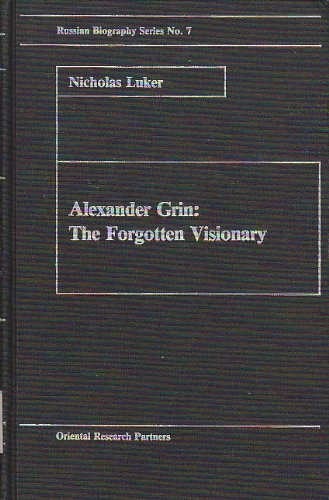 Stock image for Aleksander Grin: The Forgotten Visionary. for sale by Oriental Research Partners