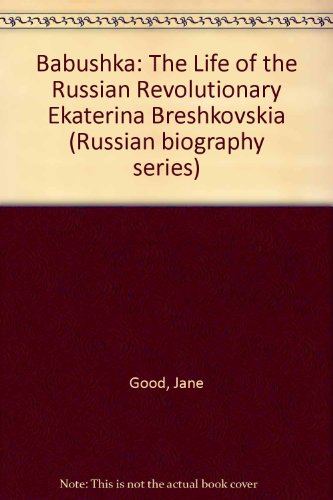 9780892502196: Babushka: The Life of the Russian Revolutionary Ekaterina Breshkovskia