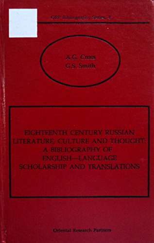 Stock image for Eighteenth Century Russian Literature, Culture and Thought: A Bibliography of English - Language Scholarship and Translations for sale by Old Army Books