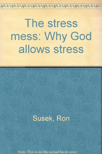 Stock image for The stress mess: Why God allows stress for sale by Modetz Errands-n-More, L.L.C.