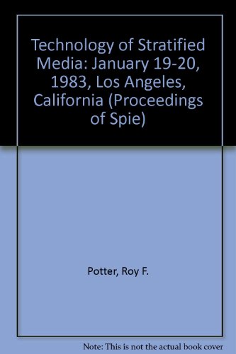 Technology of Stratified Media: Volume 387, Proceedings; 19-20 January 1983, Los Angeles, Califor...
