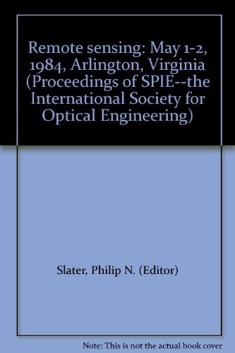 9780892525102: Remote sensing: May 1-2, 1984, Arlington, Virginia (Proceedings of SPIE--the International Society for Optical Engineering)