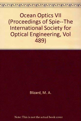 Ocean Optics VII: Proceedings of SPIE, Volume 489, 25-28 June 1984, Monterey, California