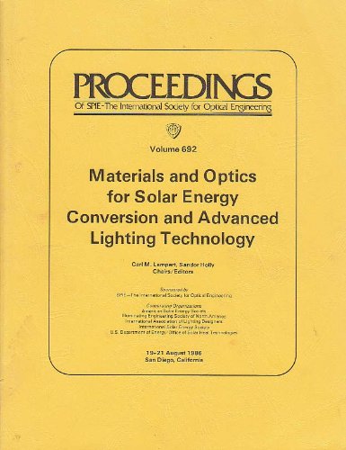 Materials and Optics for Solar Energy Conversion and Advanced Lighting Technology: Volume 692, Pr...