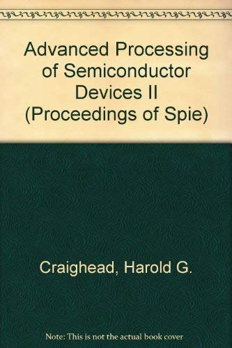 Beispielbild fr Advanced Processing of Semiconductor Devices II (Proceedings of Spie, Band 945) zum Verkauf von medimops