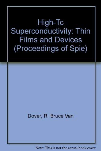 High Tc Superconductivity - Thin Films and Applications (1): Volume 948, Proceedings; 16-17 March...