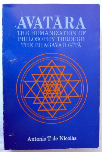 9780892540013: Avatara: The Humanization of Philosophy Through the Bhagavad Gita