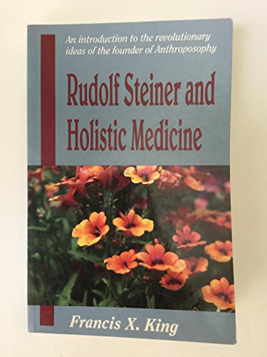 Beispielbild fr Rudolf Steiner and Holistic Medicine zum Verkauf von HPB-Diamond