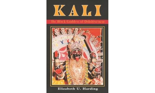 KALI, THE BLACK GODDESS OF DAKSHINESWAR (commentary by Sri Ramakrishna)