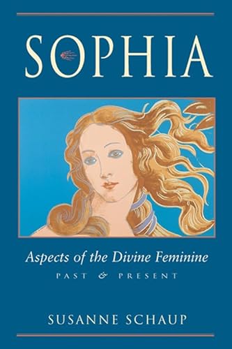 9780892540365: Sophia: Aspects of the Divine Feminine Past & Present