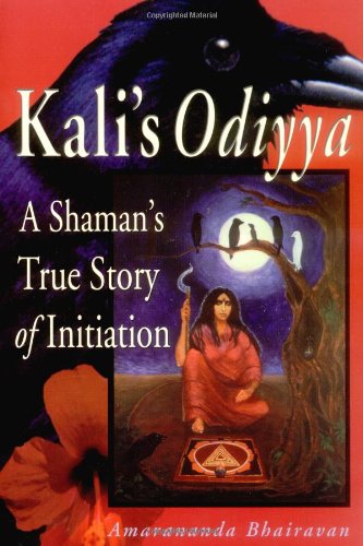 9780892540488: Kali's Odiyya: A Shaman's True Story of Initiation