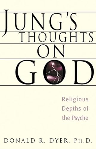 Stock image for Jung's Thoughts on God: Religious Depths of Our Psyches (The Jung on the Hudson Book series) for sale by Orion Tech