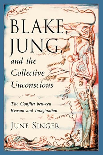 Stock image for Blake, Jung, and the Collective Unconscious: The Conflict Between Reason and Imagination (The Jung on the Hudson Book series) for sale by books4u31