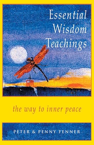 Imagen de archivo de Essential Wisdom Teachings : The Way to Inner Peace a la venta por Better World Books