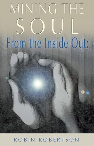 Stock image for The Inside Out: Mining the Soul (Jung on the Hudson Book) for sale by SecondSale