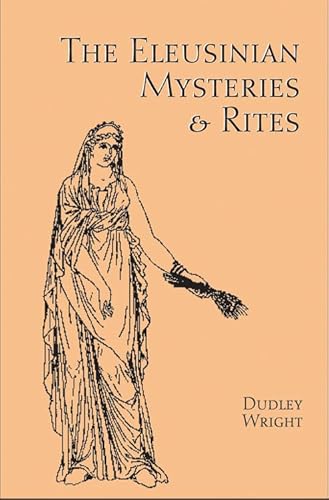 Stock image for Eleusinian Mysteries & Rites for sale by GF Books, Inc.