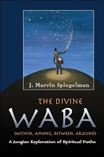 9780892540778: Divine Waba (Within, Among, Between and Around): A Jungian Exploration of Spiritual Paths (The Jung on the Hudson Book series)