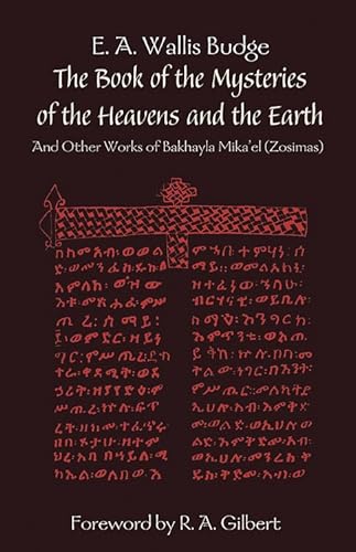 The Book of the Mysteries of the Heavens and the Earth: And Other Works of Bakhayla Mikael (Zosimas) (9780892540877) by Bakhayla, Mikael; Budge, E. A. Wallis