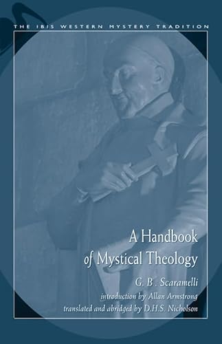 Beispielbild fr Handbook of Mystical Theology (The Isbs Western Mystery Tradition Series) (Ibis Western Mystery Tradition) zum Verkauf von WorldofBooks