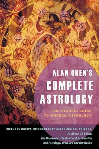 9780892541256: Alan Oken's Complete Astrology: The Classic Guide to Modern Astrology