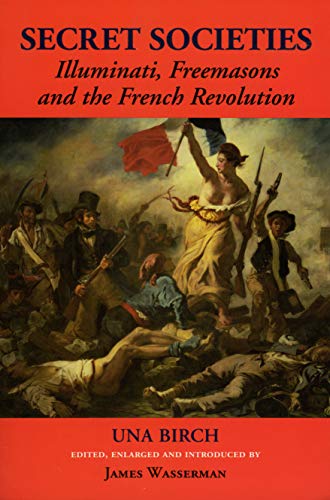 9780892541324: Secret Societies: Illuminati, Freemasons, and the French Revolution