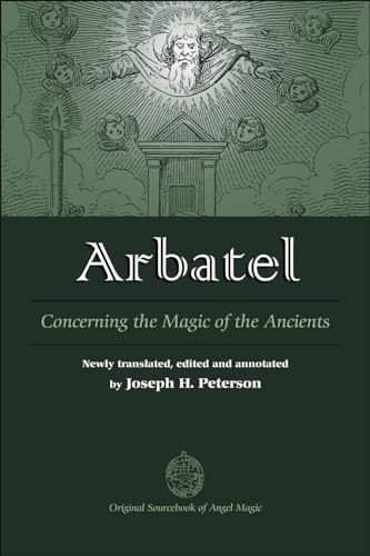 Beispielbild fr Arbatel: Concerning the Magic of Ancients: Concerning the Magic of the Ancients zum Verkauf von WorldofBooks