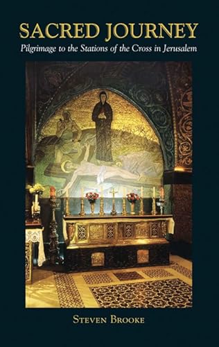 Stock image for Sacred Journey: Pilgrimage to the Stations of the Cross in Jerusalem for sale by SecondSale