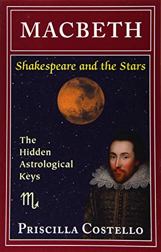 Beispielbild fr Macbeth: The Hidden Astrological Keys (Shakespeare and the Stars, Playbill Editions) zum Verkauf von Books From California